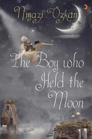 The Boy Who Held the Moon – Niyazi Özkan – Cinius Yayınları kitap kapağı