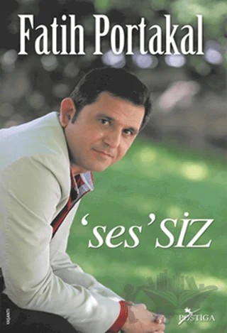 Ses’Siz – Fatih Portakal – Postiga Yayınları kitap kapağı
