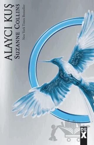 Açlık Oyunları 3 - Alaycı Kuş – Suzanne Collins – Dex Yayınevi kitap kapağı