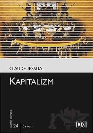 Kapitalizm – Claude Jessua – Dost Kitabevi Yayınları kitap kapağı