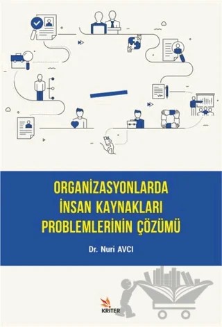 Organizasyonlarda İnsan Kaynakları Problemlerinin Çözümü – Nuri Avcı – Kriter Yayınları kitap kapağı