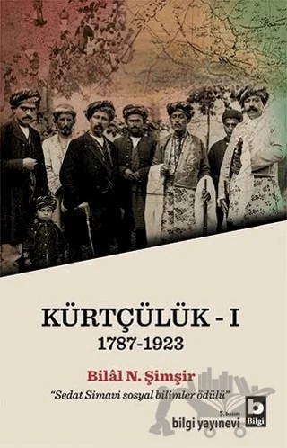 Kürtçülük 1 (1787-1923) – Bilal N. Şimşir – Bilgi Yayınevi kitap kapağı