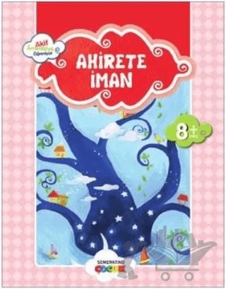 Ahirete İman – Ahmet Efe – Semerkand Çocuk Yayınları kitap kapağı