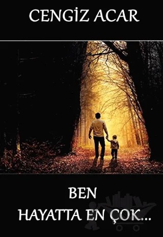 Ben Hayatta En Çok – Cengiz Acar – Cinius Yayınları kitap kapağı