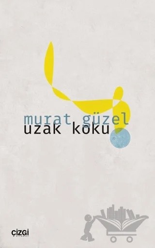 Uzak Koku – Murat Güzel – Çizgi Kitabevi Yayınları kitap kapağı