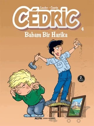 Cedric 4 - Babam Bir Harika – Kolektif – Alfa Yayınları kitap kapağı