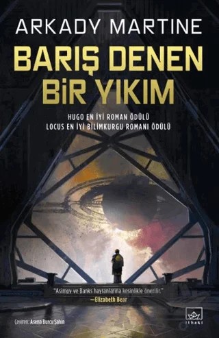 Barış Denen Bir Yıkım – Arkady Martine – İthaki Yayınları kitap kapağı