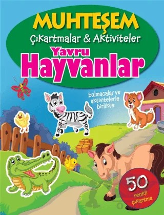 Yavru Hayvanlar - Muhteşem Çıkartmalar ve Aktiviteler – Kolektif – Parıltı Yayınları kitap kapağı