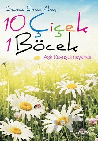 10 Çiçek 1 Böcek – Gonca Elmas Akay – Alfa Yayınları kitap kapağı
