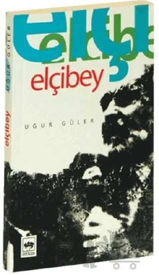 Elçibey – Uğur Güler – Ötüken Neşriyat kitap kapağı