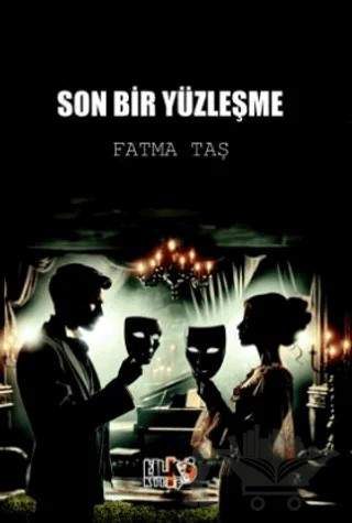 Son Bir Yüzleşme – Fatma Taş – Tilki Kitap kitap kapağı