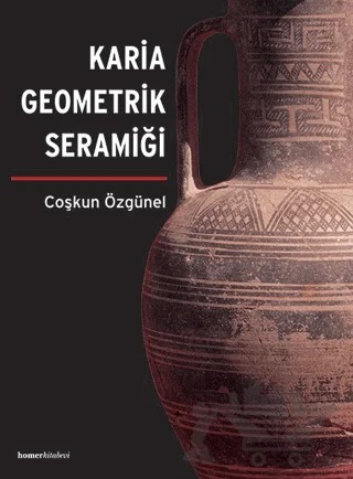 Karia Geometrik Seramiği – Coşkun Özgünel – Homer Kitabevi kitap kapağı