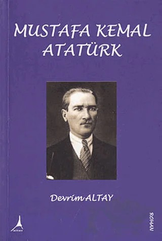 Mustafa Kemal Atatürk – Devrim Altay – Alter Yayıncılık kitap kapağı