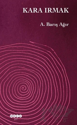 Kara Irmak – A. Barış Ağır – Hece Yayınları kitap kapağı