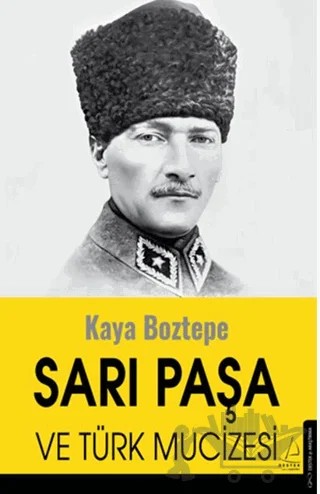 Sarı Paşa ve Türk Mucizesi – Kaya Boztepe – Destek Yayınları kitap kapağı