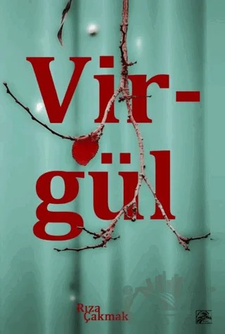 Virgül – Rıza Çakmak – İlkim Ozan Yayınları kitap kapağı