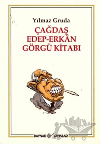 Çağdaş Edep-Erkan Görgü Kitabı – Yılmaz Gruda – Kaynak Yayınları kitap kapağı