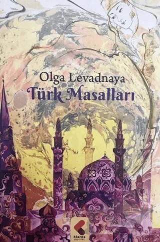 Türk Masalları – Olga Levadnaya – Klaros Yayınları kitap kapağı