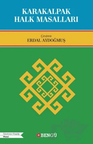 Karakalpak Halk Masalları – Kollektif – Bengü Yayınları kitap kapağı