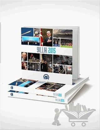 Anadolu Ajansı 2015 Yıllığı – Kolektif – Anadolu Ajansı kitap kapağı