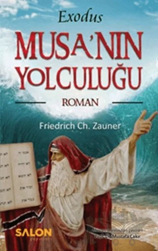 Exodus Musa’nın Yolculuğu – Friedrich Ch. Zauner – Salon Yayınları kitap kapağı