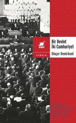 Bir Devlet İki Cumhuriyet – Dinçer Demirkent – Ayrıntı Yayınları kitap kapağı