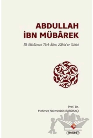 Abdullah İbn Mübarek – Mehmet Necmeddin Bardakçı – Rağbet Yayınları kitap kapağı