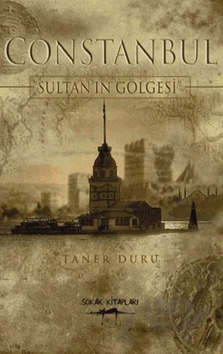 Constanbul - Sultan’ın Gölgesi – Taner Duru – Sokak Kitapları Yayınları kitap kapağı