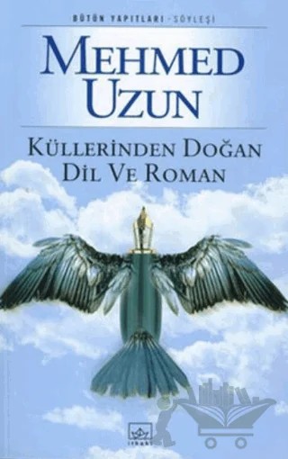 Küllerinden Doğan Dil ve Roman – Mehmed Uzun – İthaki Yayınları kitap kapağı