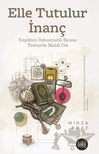 Elle Tutulur İnanç – Mirza Araz – Eski Yeni Yayınları kitap kapağı