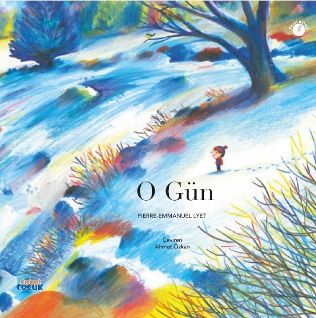 O Gün – Pierre-Emmanuel Lyet – Nobel Çocuk kitap kapağı