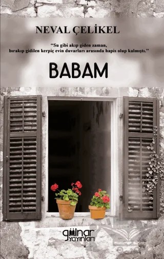 Babam – Neval Çelikel – Gülnar Yayınları kitap kapağı