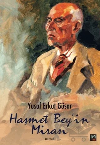 Haşmet Bey'in Mirası – Yusuf Erkut Güsar – İleri Yayınları kitap kapağı