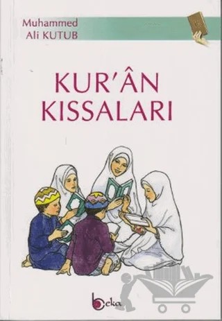 Kur’an Kıssaları – Muhammed Ali Kutub – Beka Yayınları kitap kapağı