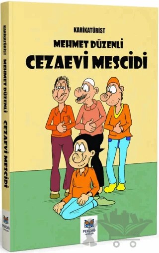 Cezaevi Mescidi – Mehmet Düzenli – Pekçağ Yayınları kitap kapağı