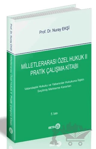 Milletlerarası Özel Hukuk 2 - Pratik Çalışma Kitabı – Nuray Ekşi – Beta Yayınevi kitap kapağı