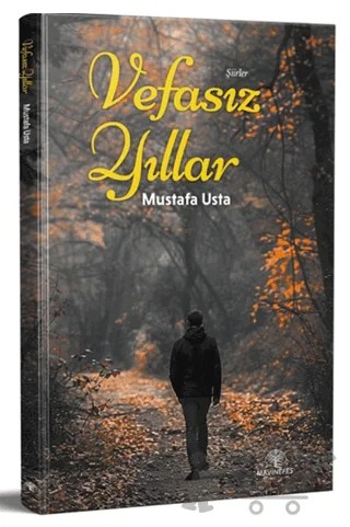 Vefasız Yıllar – Mustafa Usta – Mavi Nefes Yayınları kitap kapağı