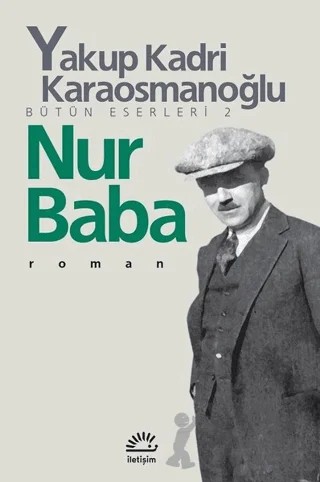 Nur Baba – Yakup Kadri Karaosmanoğlu – İletişim Yayınevi kitap kapağı