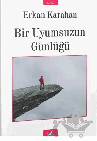 Bir Uyumsuzun Günlüğü – Erkan Karahan – İzan Yayıncılık kitap kapağı