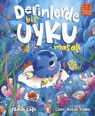 Derinlerde Bir Uyku Masalı – Emin Çağlı – Timaş Çocuk kitap kapağı