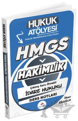 Hukuk Atölyesi HMGS Hakimlik İdare Hukuku Ders Notları – İlker Eroğlu – Dizgi Kitap kitap kapağı