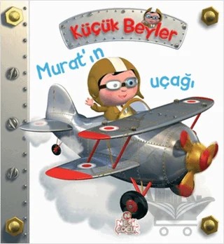 Küçük Beyler - Murat’ın Uçağı – Nathalie Belineau – Nesil Çocuk Yayınları kitap kapağı