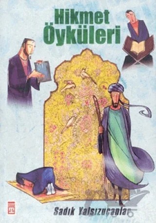 Hikmet Öyküleri – Sadık Yalsızuçanlar – Timaş Yayınları kitap kapağı