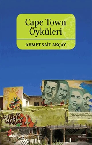 Cape Town Öyküleri – Ahmet Sait Akçay – Okur Kitaplığı kitap kapağı