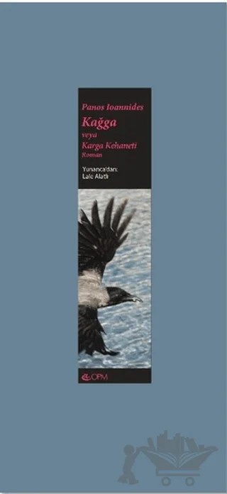 Kağga veya Karga Kehaneti – Panos Ioannides – OPM / Ruffel kitap kapağı
