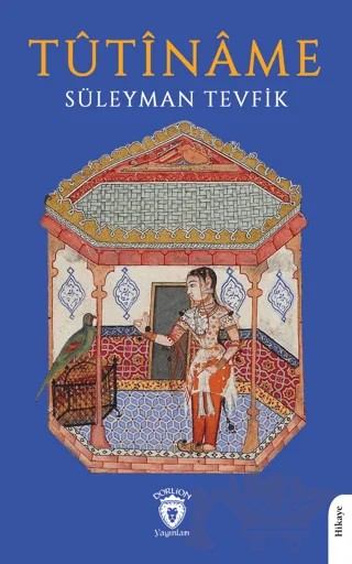 Tutiname – Süleyman Tevfik – Dorlion Yayınları kitap kapağı