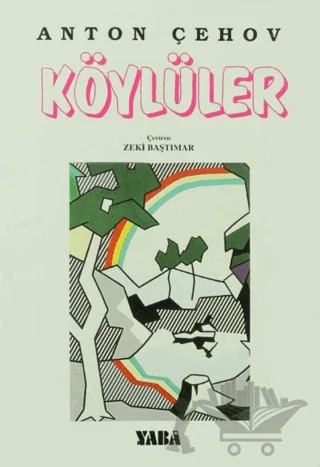 Köylüler (Mujikler) – Anton Pavloviç Çehov – Yaba Yayınları kitap kapağı