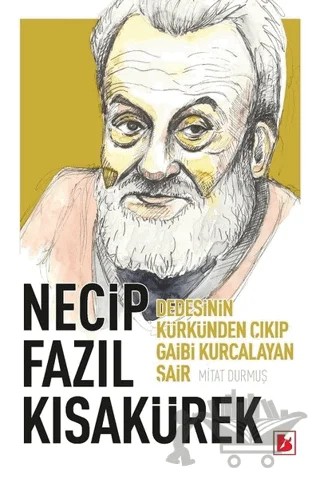 Necip Fazıl Kısakürek – Mitat Durmuş – Bir Yayıncılık kitap kapağı