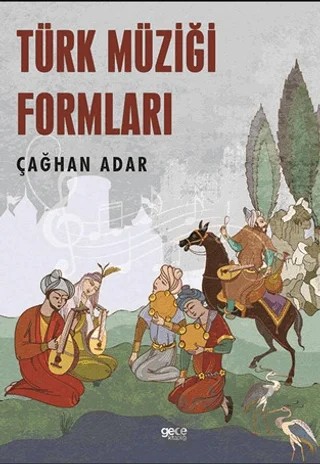 Türk Müziği Formları – Çağhan Adar – Gece Kitaplığı kitap kapağı