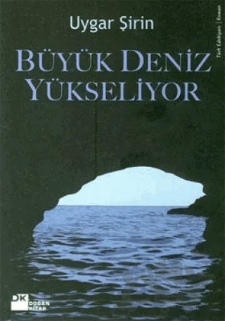 Büyük Deniz Yükseliyor – Uygar Şirin – Doğan Kitap kitap kapağı